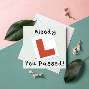 Funny Driving Test Congratulations Card: "Bloody L You Passed"